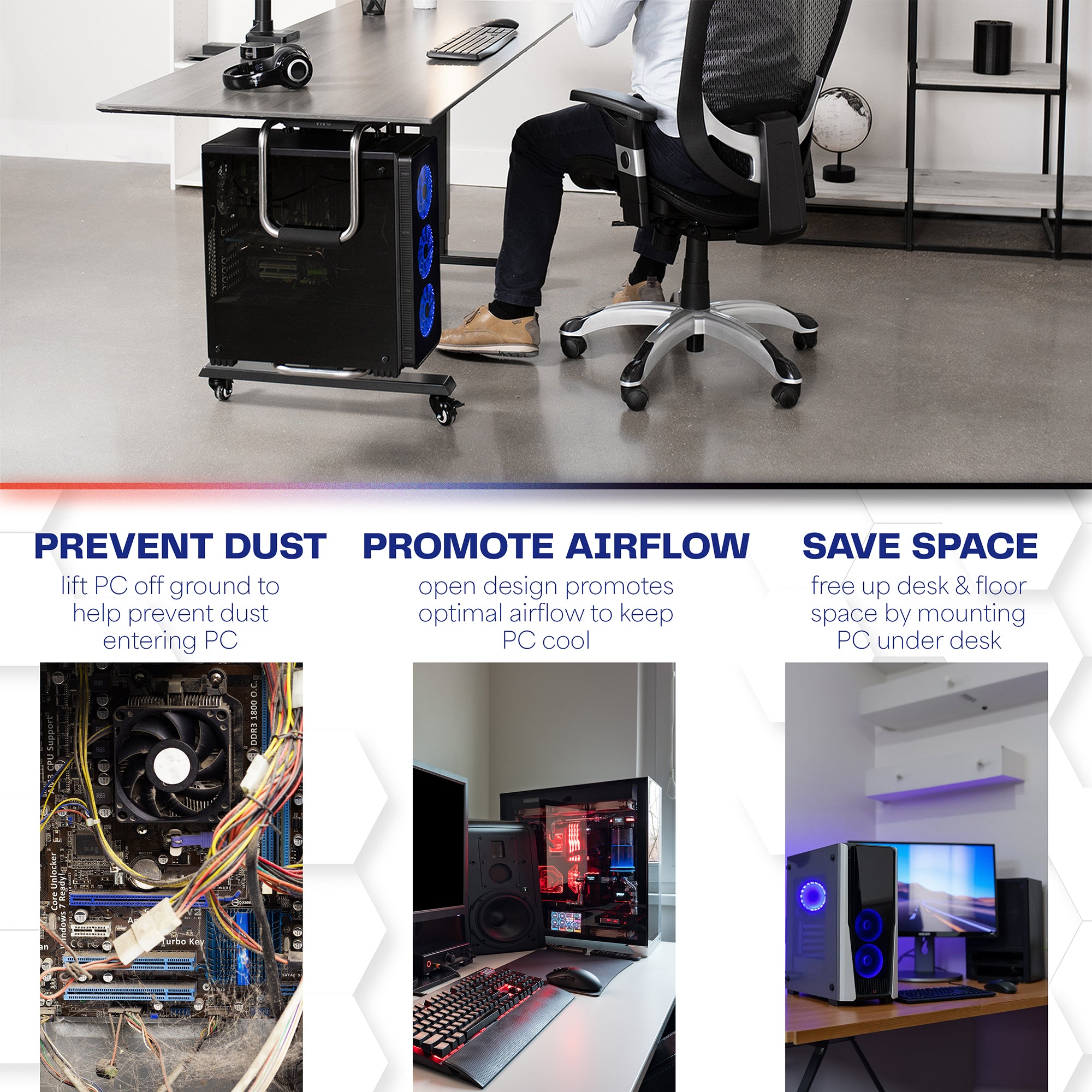 Prevent dust, promote airflow, and save space with this adjustable PC Mount.