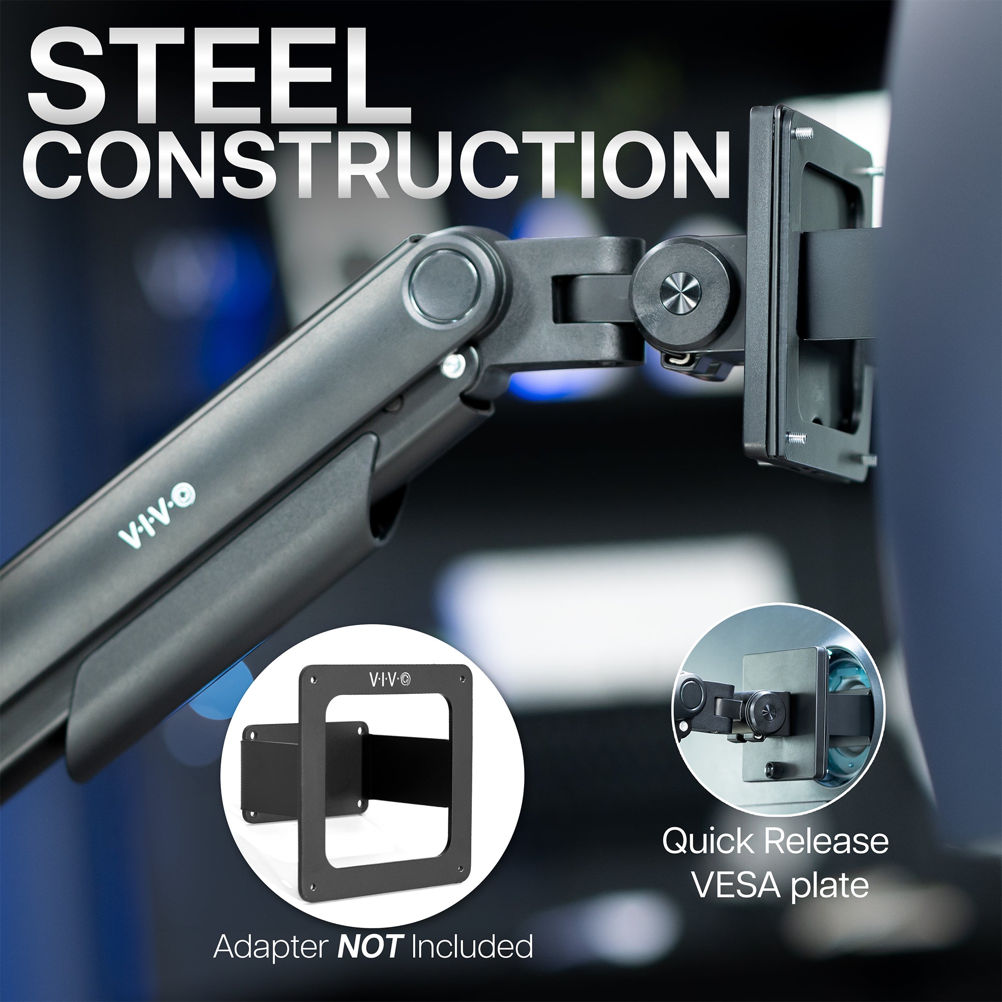 Sturdy, solid steel construction with quick release VESA plate.