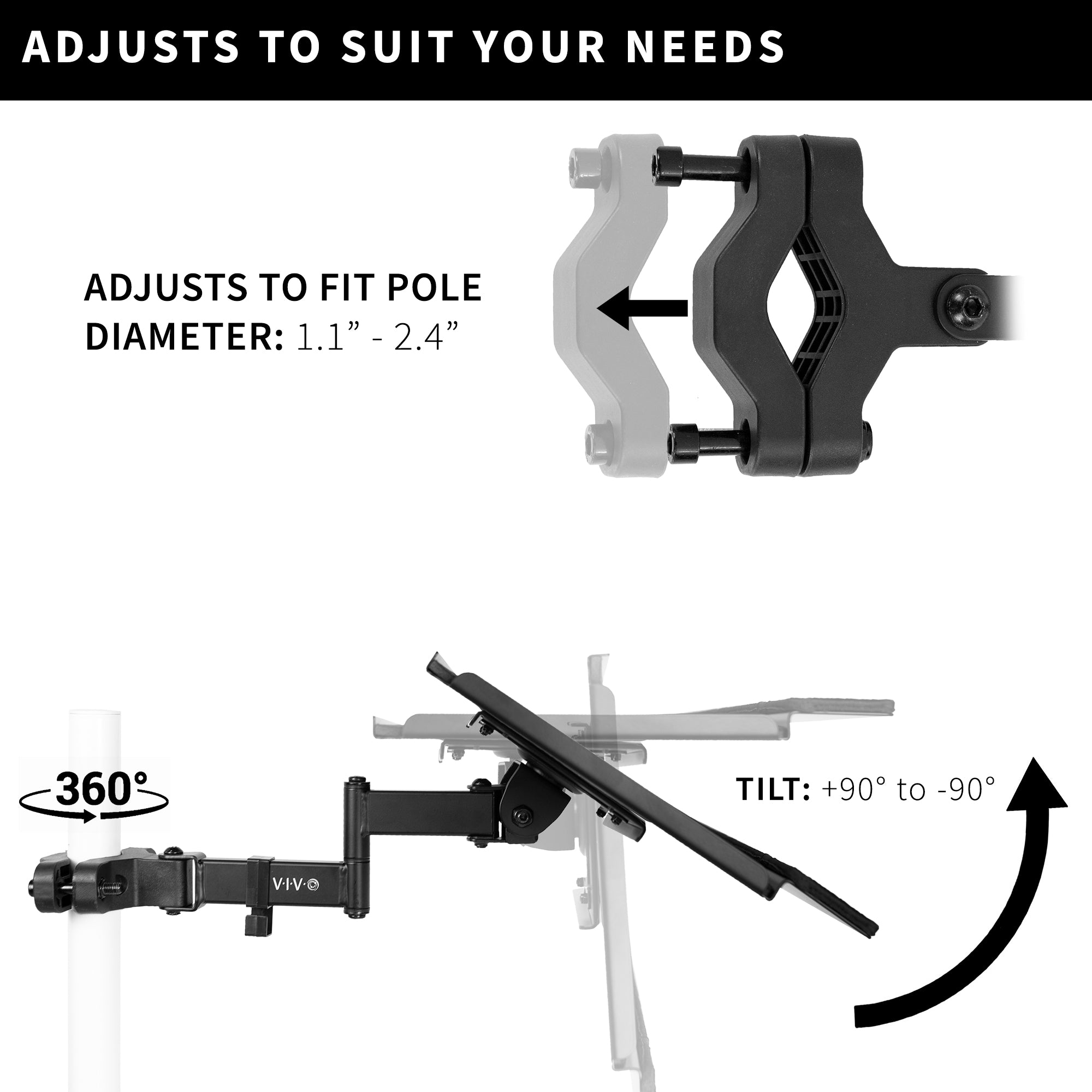 Universal mount is ideal for adding a keyboard tray to an existing monitor stand or any pole within the diameter range.