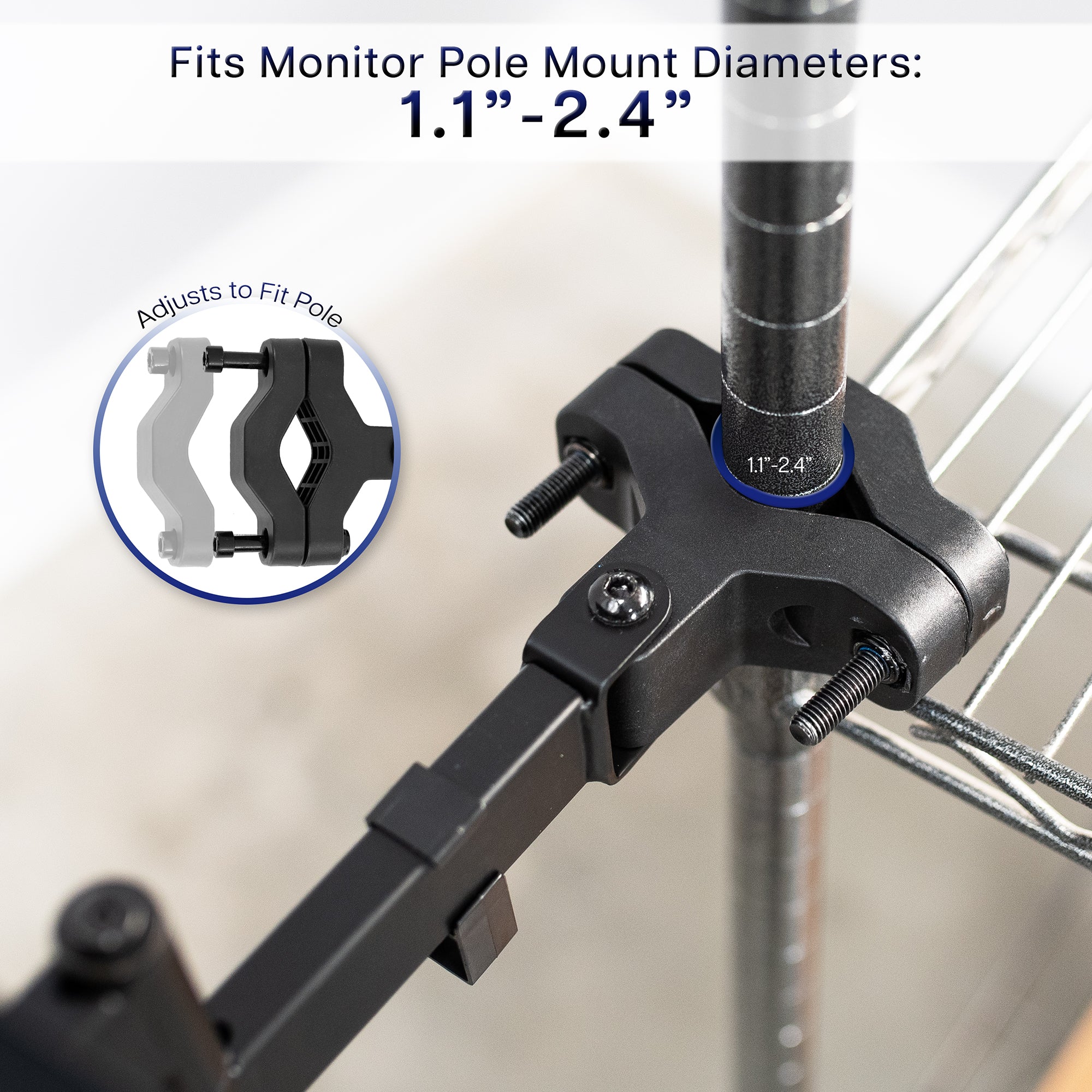 Fits monitor pole mount diameters 1.1" - 2.4"