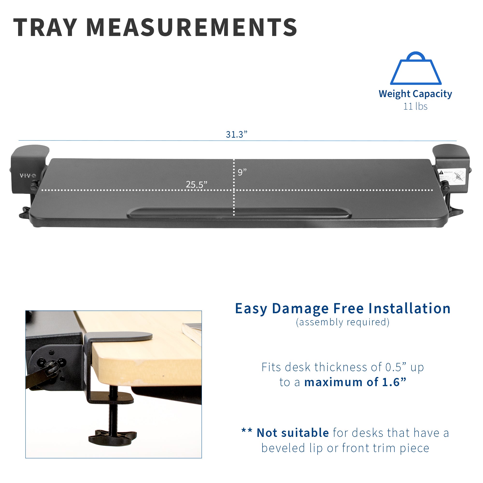 Tray dimension and specs with easy installation to most desktops on the market.